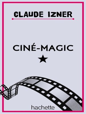 cover image of Ciné Magic